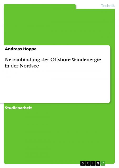 Cover of the book Netzanbindung der Offshore Windenergie in der Nordsee by Andreas Hoppe, GRIN Verlag