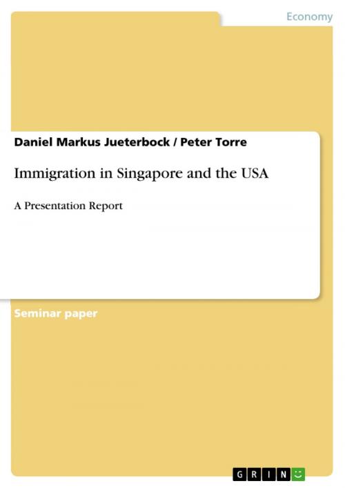 Cover of the book Immigration in Singapore and the USA by Daniel Markus Jueterbock, Peter Torre, GRIN Verlag