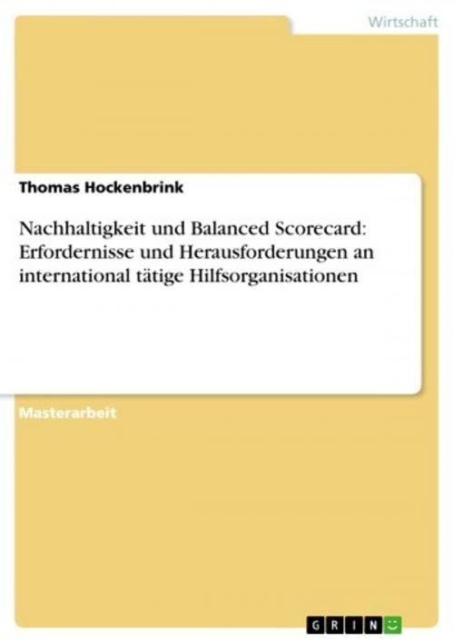 Cover of the book Nachhaltigkeit und Balanced Scorecard: Erfordernisse und Herausforderungen an international tätige Hilfsorganisationen by Thomas Hockenbrink, GRIN Verlag