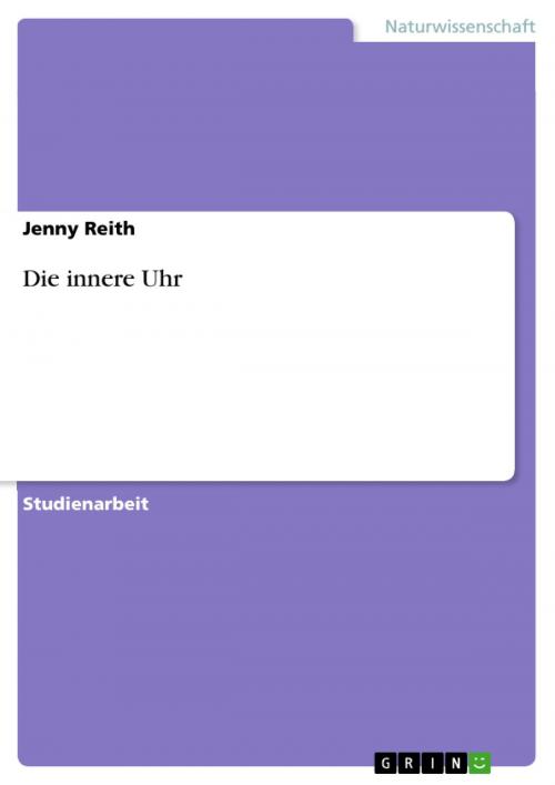 Cover of the book Die innere Uhr by Jenny Reith, GRIN Verlag