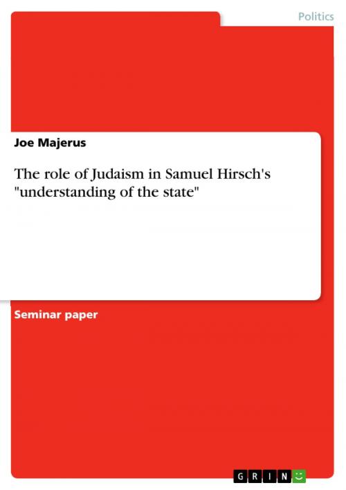 Cover of the book The role of Judaism in Samuel Hirsch's 'understanding of the state' by Joe Majerus, GRIN Verlag
