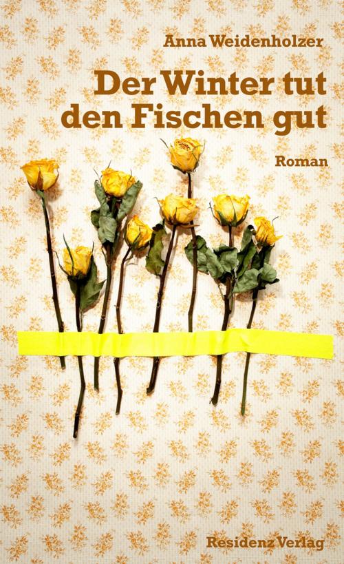 Cover of the book Der Winter tut den Fischen gut by Anna Weidenholzer, Residenz Verlag