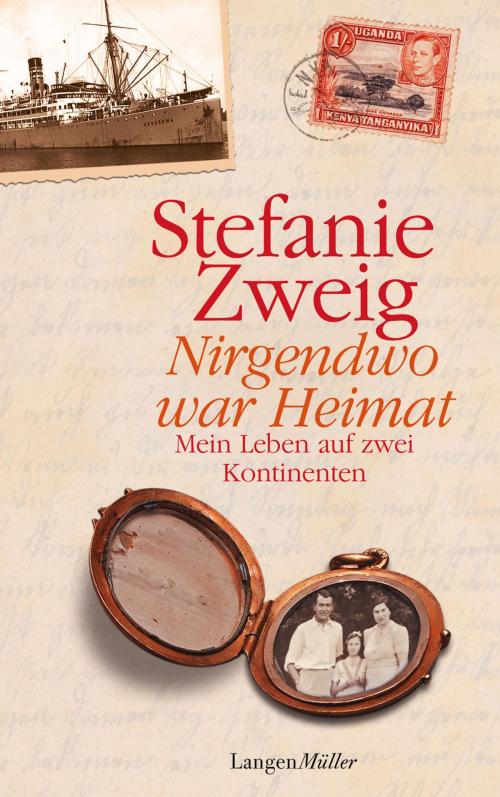 Cover of the book Nirgendwo war Heimat by Stefanie Zweig, Langen-Müller