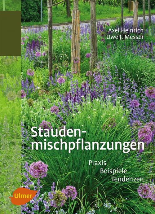 Cover of the book Staudenmischpflanzungen by Axel Heinrich, Uwe J. Messer, Verlag Eugen Ulmer