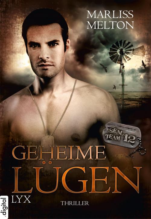 Cover of the book SEAL Team 12 - Geheime Lügen by Marliss Melton, LYX.digital