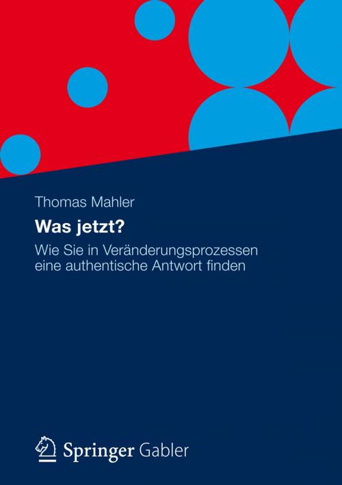 Cover of the book Was jetzt? by Thomas Mahler, Gabler Verlag
