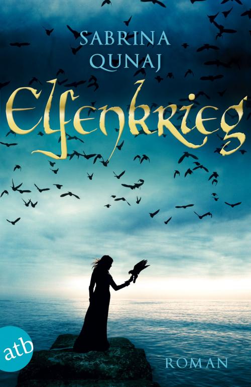 Cover of the book Elfenkrieg by Sabrina Qunaj, Aufbau Digital