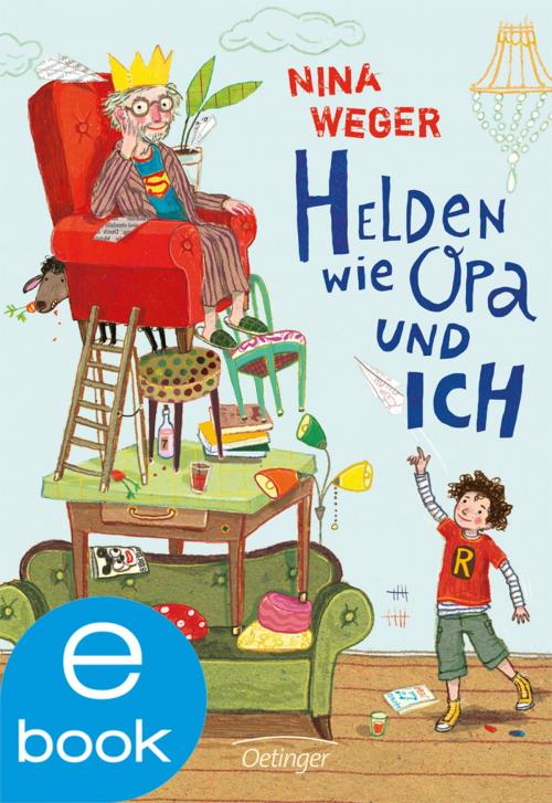 Cover of the book Helden wie Opa und ich by Nina Weger, Verlag Friedrich Oetinger