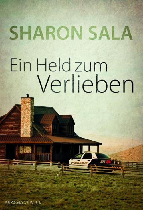 Cover of the book Ein Held zum Verlieben by Sharon Sala, MIRA Taschenbuch