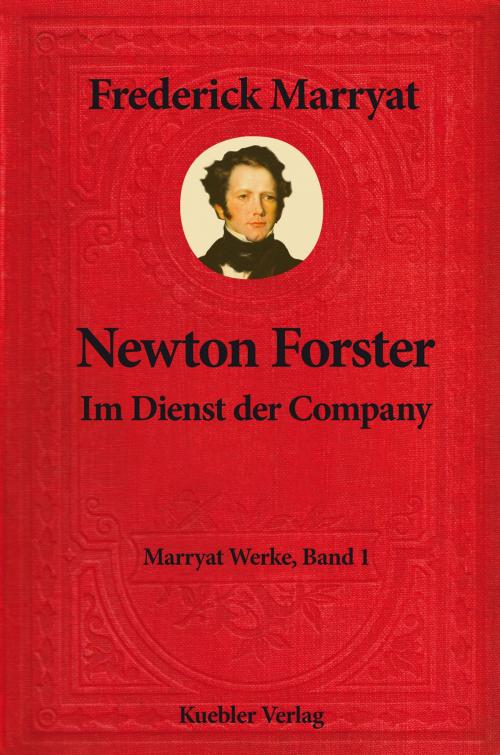 Cover of the book Newton Forster by Frederick Marryat, Bernd Kübler, Kuebler Verlag