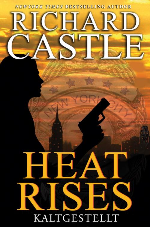 Cover of the book Castle 3: Heat Rises - Kaltgestellt by Richard Castle, Cross Cult