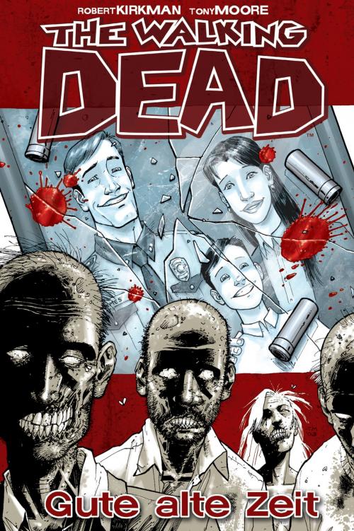 Cover of the book The Walking Dead 01: Gute alte Zeit by Robert Kirkman, Cross Cult
