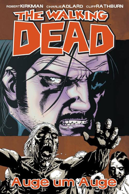 Cover of the book The Walking Dead 08: Auge um Auge by Robert Kirkman, Cross Cult
