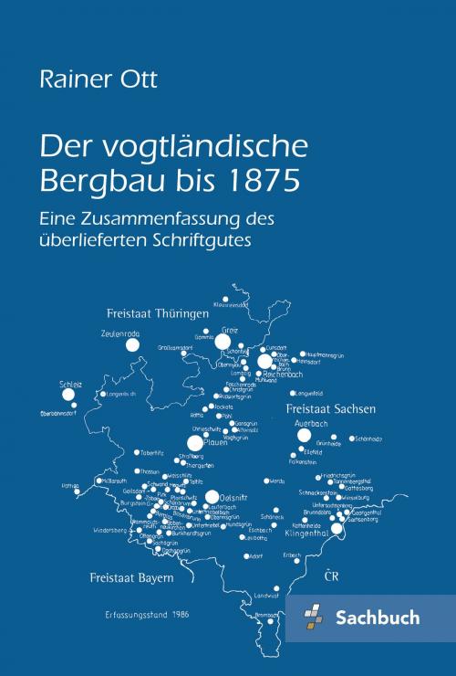 Cover of the book Der vogtländische Bergbau bis 1875 by Rainer Ott, Pro Business