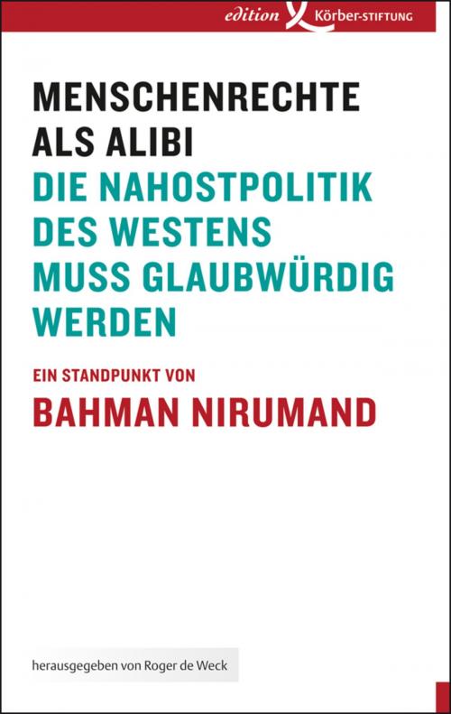 Cover of the book Menschenrechte als Alibi by Bahman Nirumand, Edition Körber