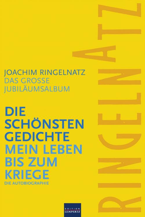 Cover of the book Ringelnatz: Die schönsten Gedichte / Mein Leben bis zum Kriege by Joachim Ringelnatz, Edition Lempertz