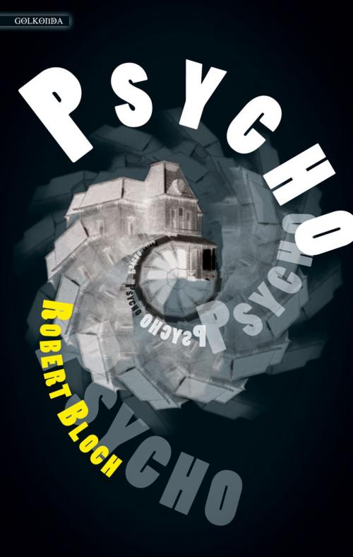 Cover of the book Psycho by Robert Bloch, Golkonda Verlag