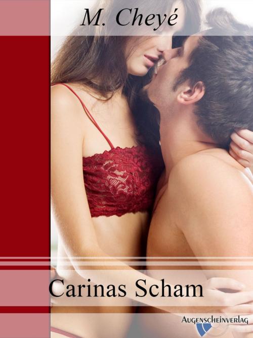 Cover of the book Carinas Scham by M. Cheyé, Augenscheinverlag