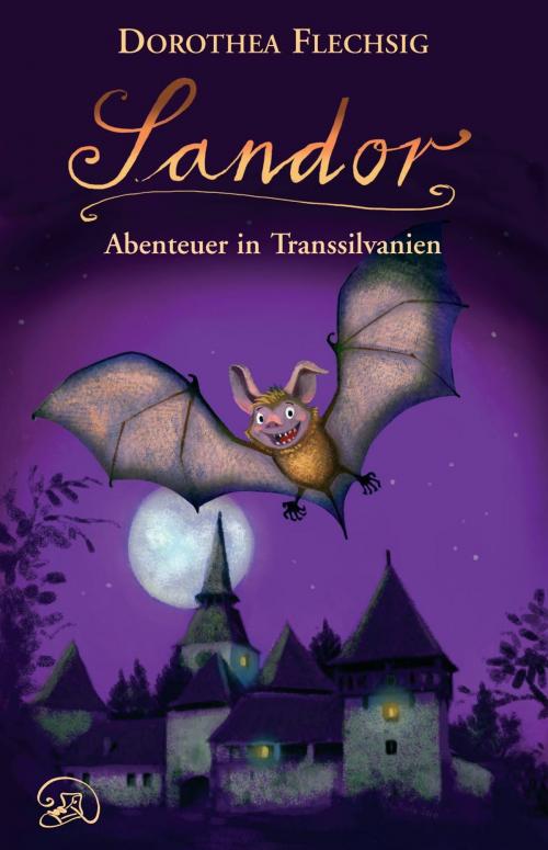 Cover of the book Sandor Abenteuer in Transsilvanien by Dorothea Flechsig, Glückschuh Verlag