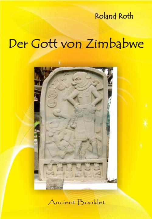 Cover of the book Der Gott von Zimbabwe by Roland Roth, Ancient Mail