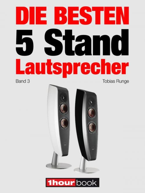 Cover of the book Die besten 5 Stand-Lautsprecher (Band 3) by Tobias Runge, Roman Maier, Jochen Schmitt, Michael Voigt, Michael E. Brieden Verlag