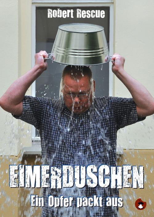 Cover of the book Eimerduschen by Robert Rescue, Periplaneta