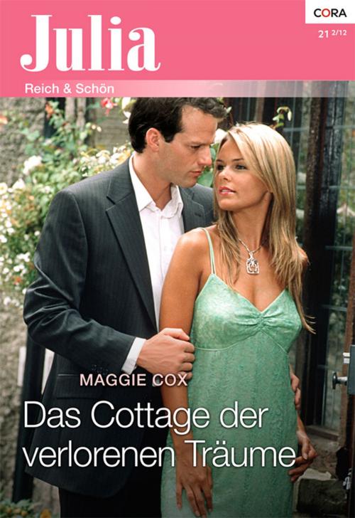 Cover of the book Das Cottage der verlorenen Träume by Maggie Cox, CORA Verlag