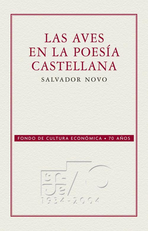 Cover of the book Las aves en la poesía castellana by Salvador Novo, Fondo de Cultura Económica