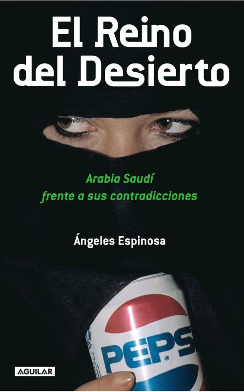 Cover of the book El Reino del Desierto by Ángeles Espinosa, Penguin Random House Grupo Editorial España