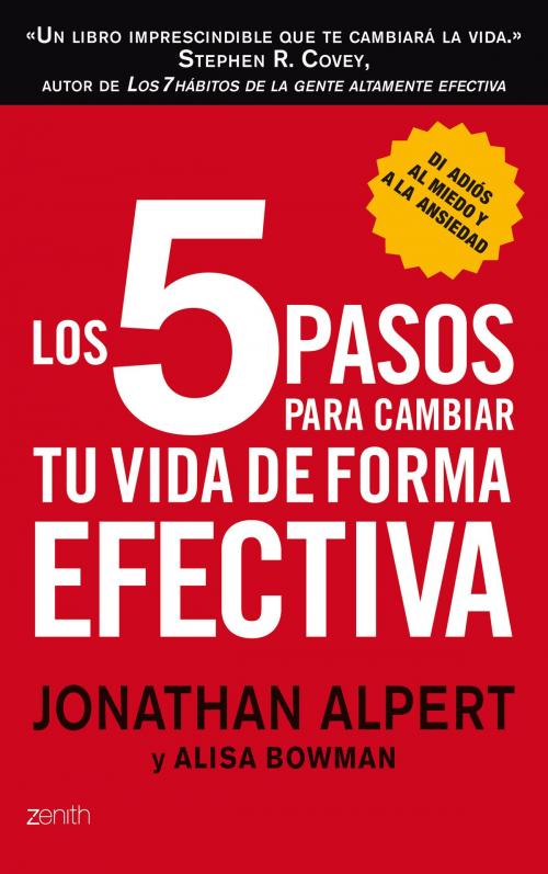 Cover of the book Los 5 pasos para cambiar tu vida de forma efectiva by Jonathan Alpert, Alisa Bowman, Grupo Planeta