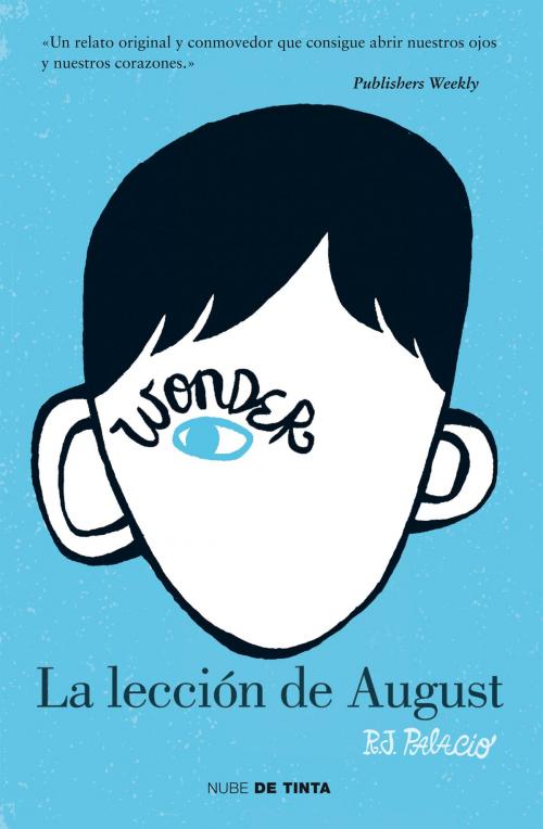 Cover of the book Wonder. La lección de August by R.J. Palacio, Penguin Random House Grupo Editorial España