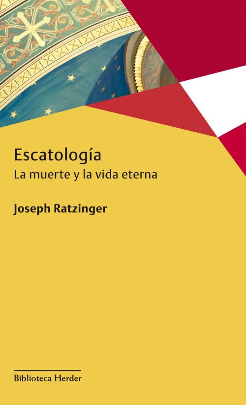 Cover of the book Escatología by Joseph Ratzinger, Herder Editorial