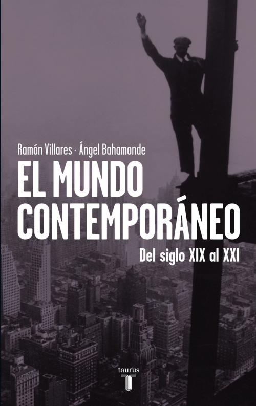 Cover of the book El mundo contemporáneo by Ramón Villares, Ángel Bahamonde, Penguin Random House Grupo Editorial España