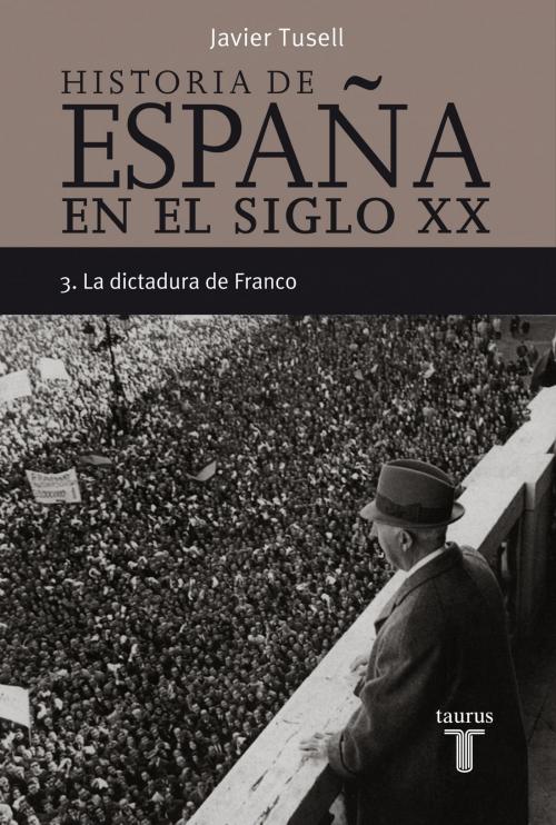 Cover of the book Historia de España en el siglo XX - 3 by Javier Tusell, Penguin Random House Grupo Editorial España