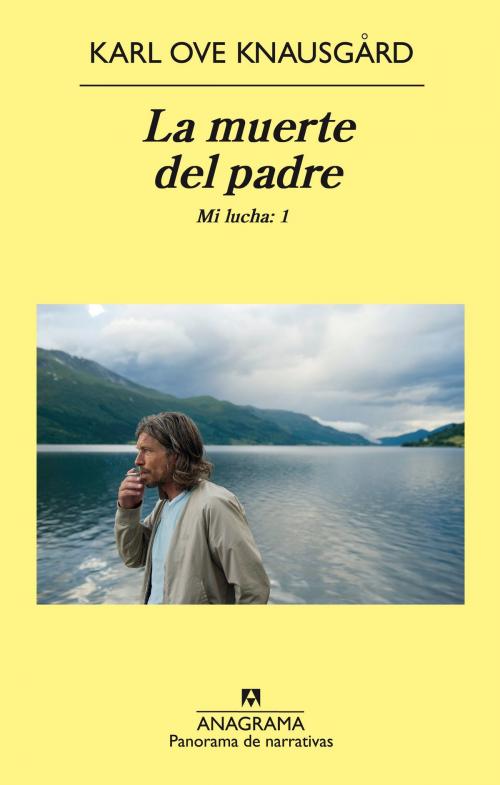 Cover of the book La muerte del padre by Karl Ove Knausgård, Editorial Anagrama