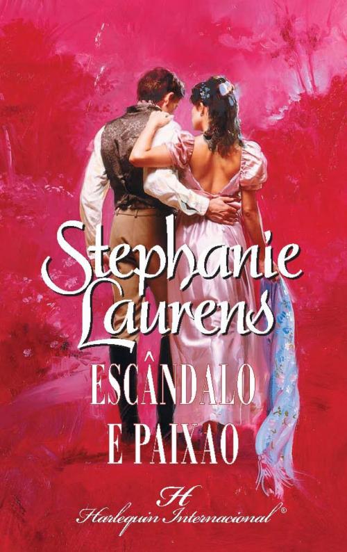 Cover of the book Escândalo e paixão by Stephanie Laurens, Harlequin, uma divisão de HarperCollins Ibérica, S.A.