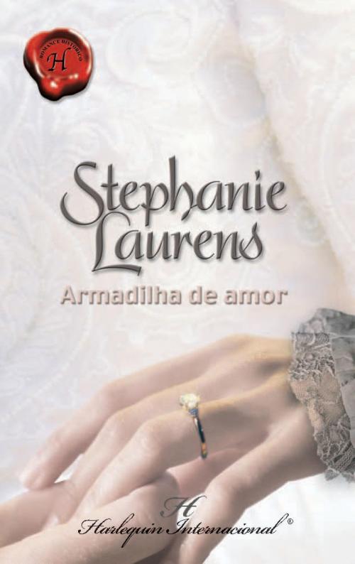 Cover of the book Armadilha de amor by Stephanie Laurens, Harlequin, uma divisão de HarperCollins Ibérica, S.A.