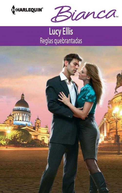 Cover of the book Reglas quebrantadas by Lucy Ellis, Harlequin, una división de HarperCollins Ibérica, S.A.