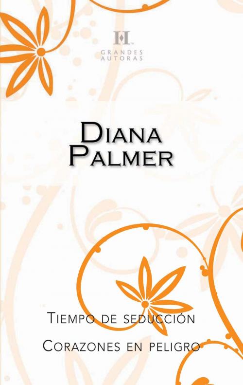 Cover of the book Tiempo de seducción - Corazones en peligro by Diana Palmer, Harlequin, una división de HarperCollins Ibérica, S.A.