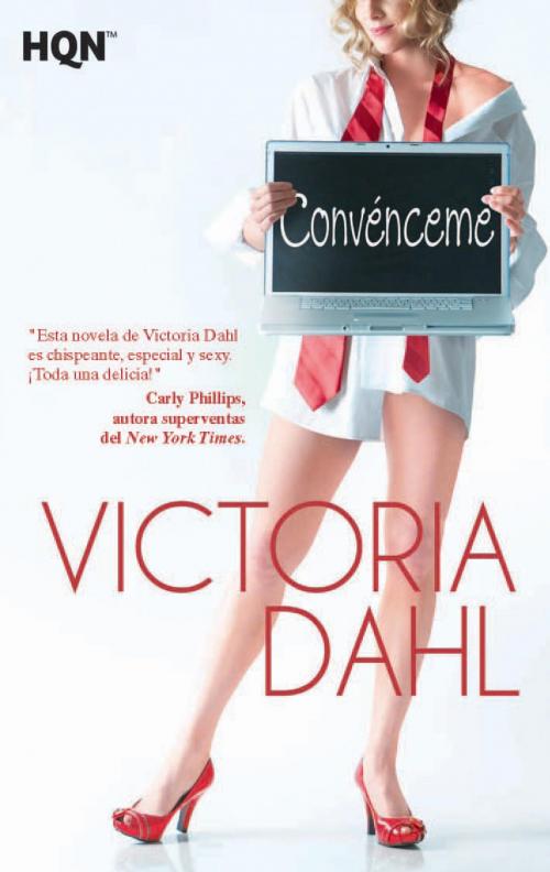 Cover of the book Convénceme by Victoria Dahl, Harlequin, una división de HarperCollins Ibérica, S.A.