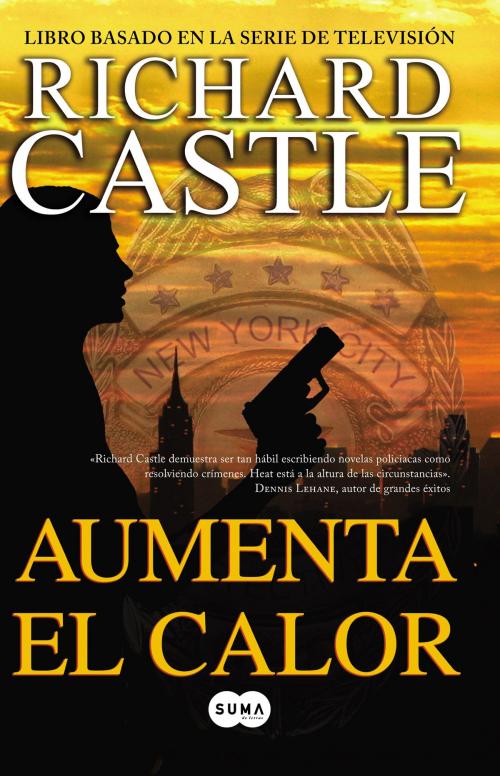 Cover of the book Aumenta el calor (Serie Castle 3) by Richard Castle, Penguin Random House Grupo Editorial España