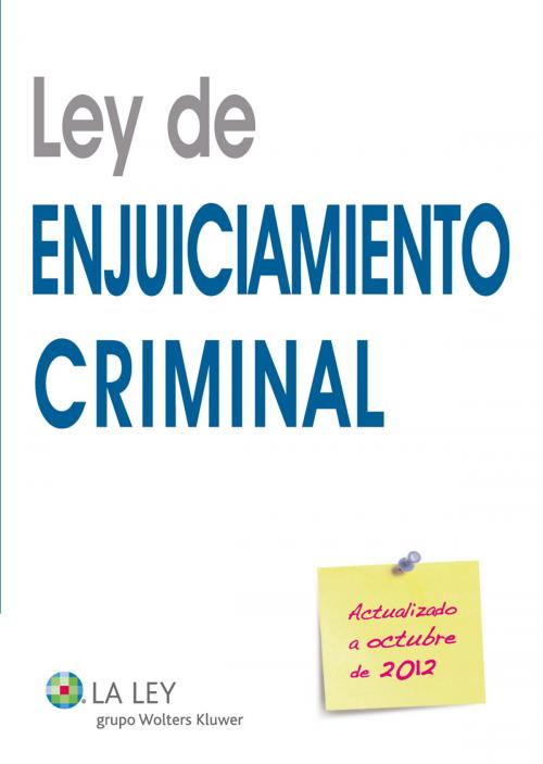 Cover of the book Ley de Enjuiciamiento Criminal 2012 by La Redacción, Wolters Kluwer