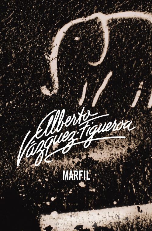 Cover of the book Marfil by Alberto Vázquez-Figueroa, Penguin Random House Grupo Editorial España