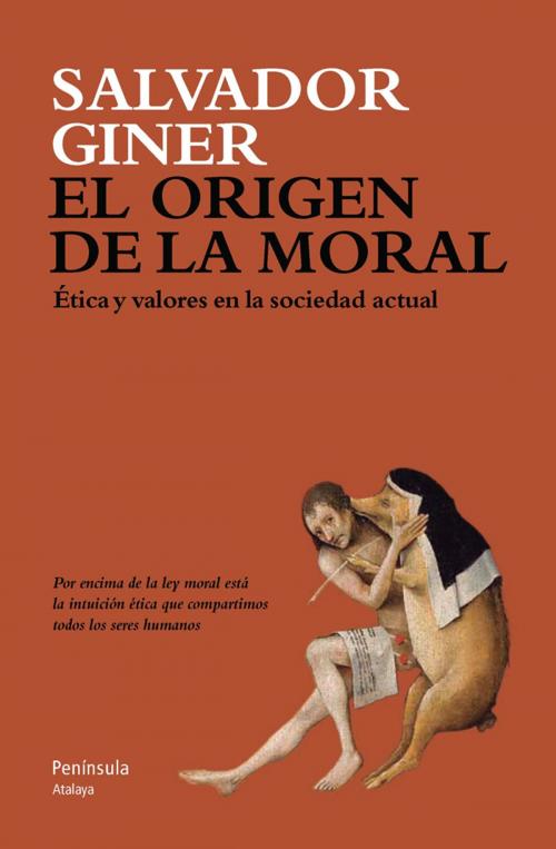 Cover of the book El origen de la moral by Salvador Giner, Grupo Planeta