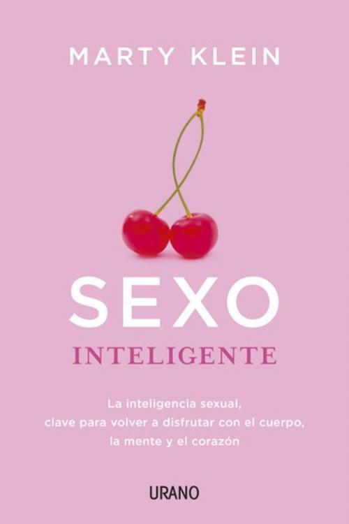 Cover of the book Sexo inteligente by Marty Klein, Urano