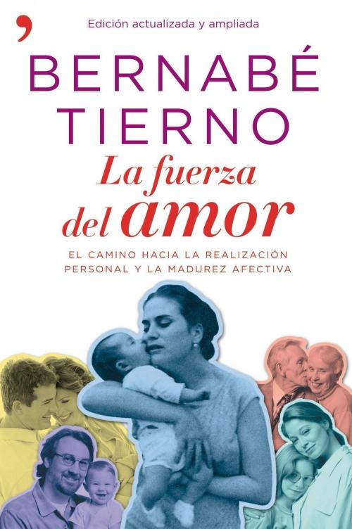 Cover of the book La fuerza del amor by Bernabé Tierno, Grupo Planeta