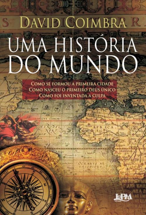 Cover of the book Uma história do mundo by David Coimbra, L&PM Editores