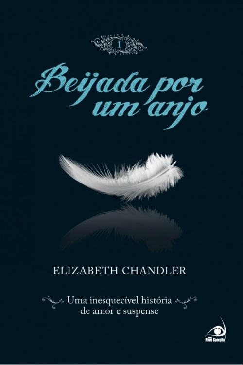 Cover of the book Beijada por um anjo 1 by Elizabeth Chandler, Editora Novo Conceito
