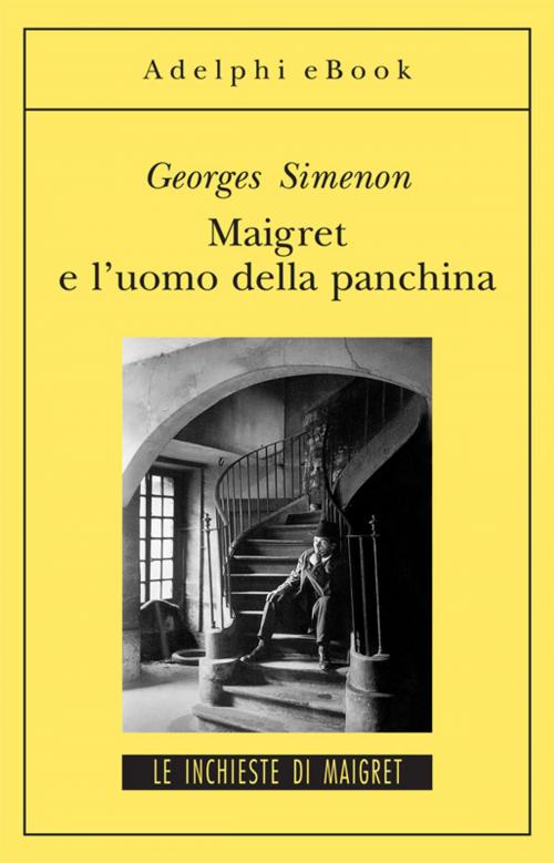 Cover of the book Maigret e l'uomo della panchina by Georges Simenon, Adelphi