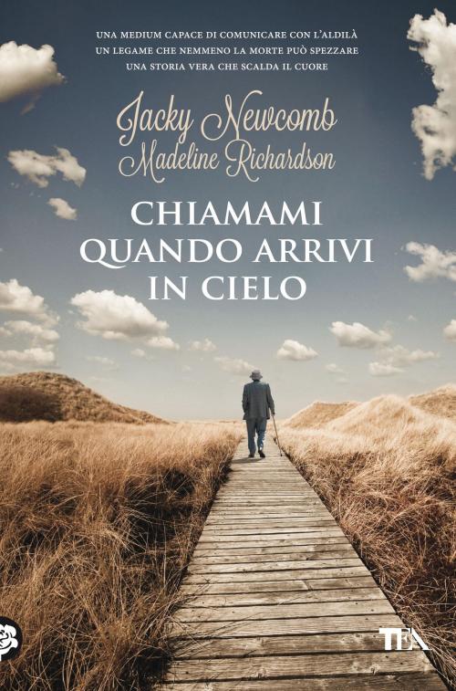 Cover of the book Chiamami quando arrivi in cielo by Jacky  Newcomb, Madeline  Richardson, TEA